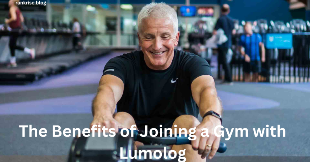 The Benefits of Joining a Gym with Lumolog