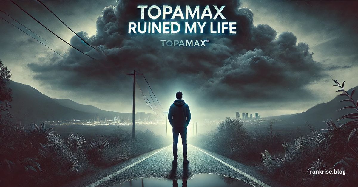 Topamax Ruined My Life